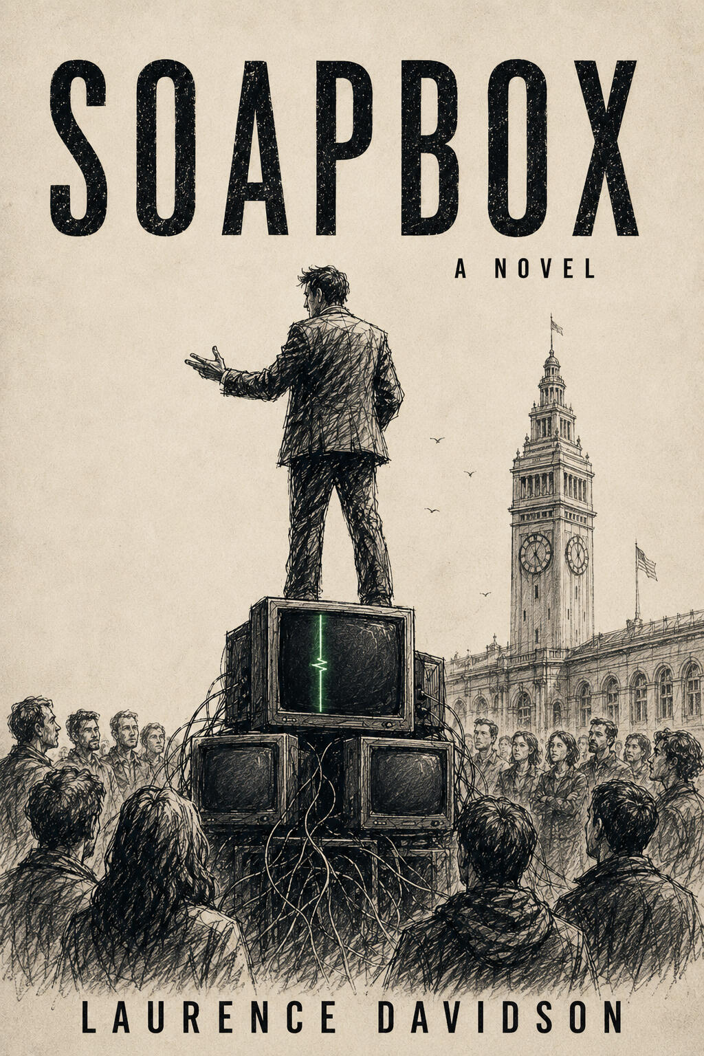 SOAPBOX A Novel by Laurence Davidson